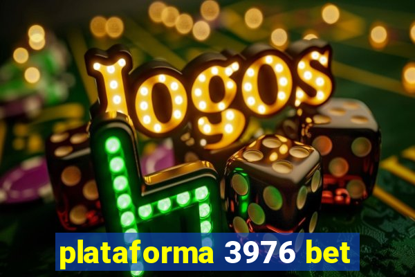 plataforma 3976 bet